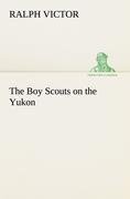 The Boy Scouts on the Yukon