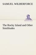 The Rocky Island and Other Similitudes