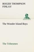 The Wonder Island Boys:  The Tribesmen