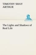 The Lights and Shadows of Real Life