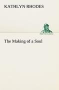 The Making of a Soul