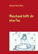 Manchmal hilft dir eine Fee