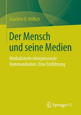 Der Mensch und seine Medien