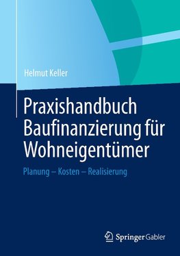 Praxishandbuch Baufinanzierung für Wohneigentümer