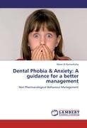 Dental Phobia & Anxiety: A guidance for a better management