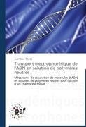 Transport électrophorétique de l'ADN en solution de polymères neutres