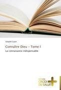 Connaître Dieu - Tome I