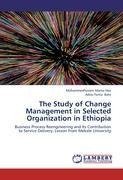 The Study of Change Management in Selected Organization in Ethiopia