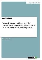 Bürgerlich oder sozialistisch? - Ein Vergleich der Sozialpolitik von BRD und DDR am Beispiel der Familienpolitik