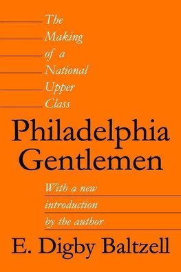 Baltzell, E: Philadelphia Gentlemen