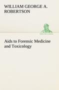 Aids to Forensic Medicine and Toxicology