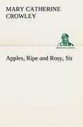 Apples, Ripe and Rosy, Sir