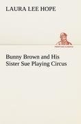 Bunny Brown and His Sister Sue Playing Circus