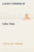 Celtic Tales, Told to the Children