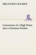 Conversion of a High Priest into a Christian Worker