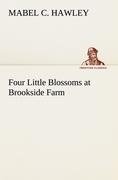 Four Little Blossoms at Brookside Farm