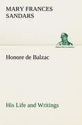 Honore de Balzac, His Life and Writings