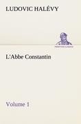 L'Abbe Constantin - Volume 1