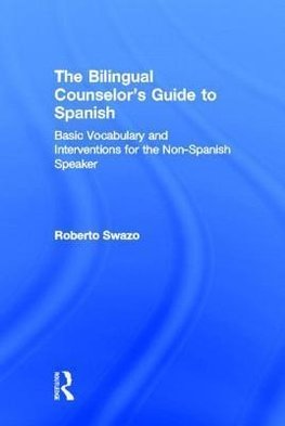 Swazo, R: Bilingual Counselor's Guide to Spanish