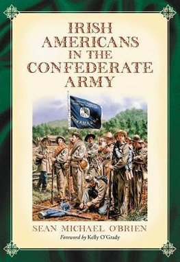 O¿Brien, S:  Irish Americans in the Confederate Army