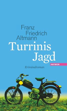 Turrinis Jagd