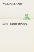 Life of Robert Browning