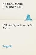 L'illustre Olympie, ou Le St Alexis Tragedie