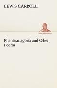 Phantasmagoria and Other Poems