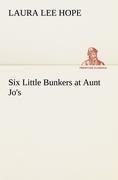 Six Little Bunkers at Aunt Jo's