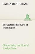 The Automobile Girls at Washington Checkmating the Plots of Foreign Spies