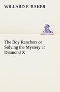 The Boy Ranchers or Solving the Mystery at Diamond X