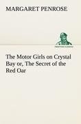 The Motor Girls on Crystal Bay or, The Secret of the Red Oar