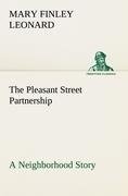 The Pleasant Street Partnership A Neighborhood Story