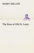 The Rose of Old St. Louis