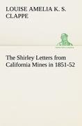 The Shirley Letters from California Mines in 1851-52