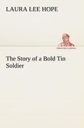 The Story of a Bold Tin Soldier