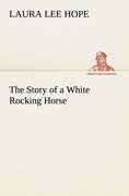 The Story of a White Rocking Horse