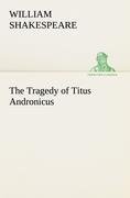 The Tragedy of Titus Andronicus