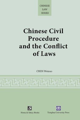 Chinese Civil Procedure and the Conflict of Laws