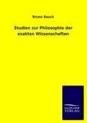 Studien zur Philosophie der exakten Wissenschaften