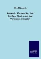 Reisen in Südamerika, den Antillen, Mexico und den Vereinigten Staaten