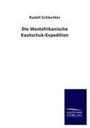 Die Westafrikanische Kautschuk-Expedition