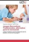 Juegos Recreativos Tradicionales, alternativa para la recreación