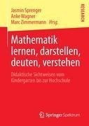 Mathematik lernen, darstellen, deuten, verstehen