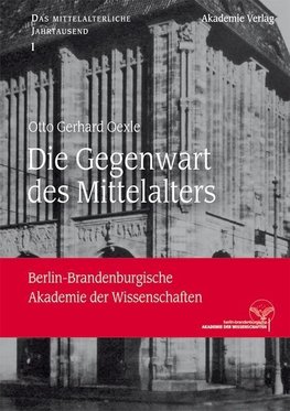 Die Gegenwart des Mittelalters