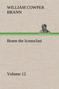 Brann the Iconoclast - Volume 12