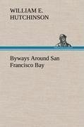 Byways Around San Francisco Bay