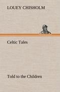 Celtic Tales, Told to the Children