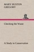 Checking the Waste A Study in Conservation