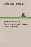 French Mediaeval Romances from the Lays of Marie de France